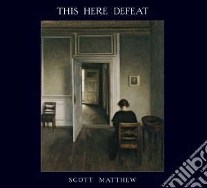 Scott Matthew - This Here Defeat cd musicale di Scott Matthew