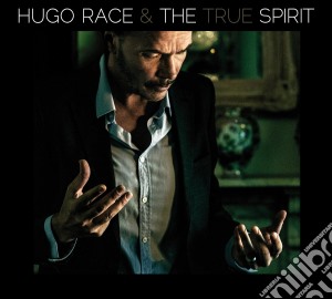 Hugo Race & The True Spirit - Hugo Race & The True Spirit cd musicale di Hugo Race & The True
