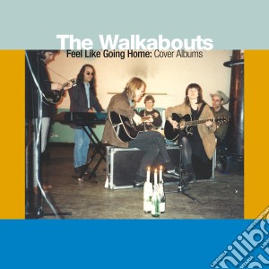 (LP Vinile) Walkabouts (The) - Feel Like Going Home: Cover Albums (3 Lp+4 Cd) lp vinile di Walkabouts
