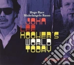 Hugo Race / Michelangelo Russo - John Lee Hooker's World Today cd