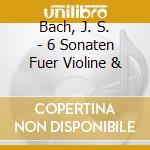 Bach, J. S. - 6 Sonaten Fuer Violine & cd