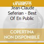  Jean-Claude Seferian - Best Of En Public cd musicale di Jean