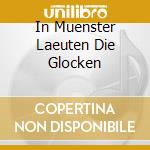 In Muenster Laeuten Die Glocken cd