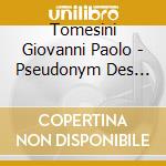 Tomesini Giovanni Paolo - Pseudonym Des Komponisten Winfried Michel - Oratorium - Die Herrlichkeit Der Erden cd