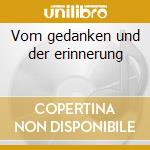 Vom gedanken und der erinnerung cd
