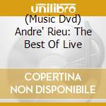 (Music Dvd) Andre' Rieu: The Best Of Live cd