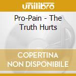 Pro-Pain - The Truth Hurts cd