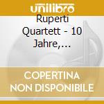 Ruperti Quartett - 10 Jahre, Volksmusik & Kl cd