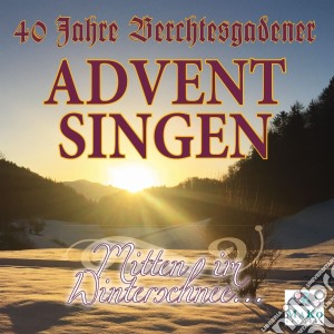 Advent Singen - Mitten Im Winterschnee (2 Cd) cd musicale di Berchtesgadener Adventsin
