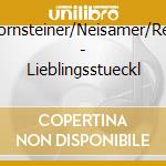 Hornsteiner/Neisamer/Reis - Lieblingsstueckl cd musicale di Hornsteiner/Neisamer/Reis