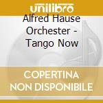Alfred Hause Orchester - Tango Now cd