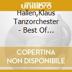Hallen,Klaus Tanzorchester - Best Of 90S Chart Hits Reloaded-Welttanztag 2010 (2 Cd) cd