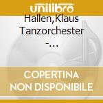 Hallen,Klaus Tanzorchester - Weltrekord-Tanzen Esdc 2011 cd musicale di Hallen,Klaus Tanzorchester