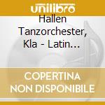 Hallen Tanzorchester, Kla - Latin Pops (2 Cd)