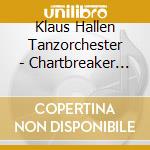 Klaus Hallen Tanzorchester - Chartbreaker For Dancing Vol 19 cd