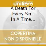 A Death For Every Sin - In A Time Where Hope Is.. cd