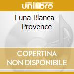 Luna Blanca - Provence cd