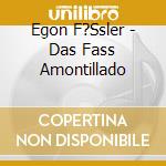 Egon F?Ssler - Das Fass Amontillado cd