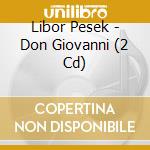 Libor Pesek - Don Giovanni (2 Cd) cd