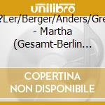 Sch?Ler/Berger/Anders/Greindl - Martha (Gesamt-Berlin 1944) (2 Cd) cd