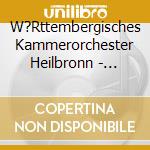 W?Rttembergisches Kammerorchester Heilbronn - Konzerte & Sinfonien (2 Cd) cd