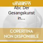 Abc Der Gesangskunst in Deutscheland 5 (2 Cd) cd
