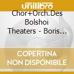 Chor+Orch.Des Bolshoi Theaters - Boris Godunow (Ga) (2 Cd) cd musicale di Chor+Orch.Des Bolshoi Theaters