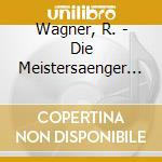 Wagner, R. - Die Meistersaenger Von Nu (2 Cd) cd musicale di Wagner, R.