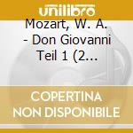 Mozart, W. A. - Don Giovanni Teil 1 (2 Cd) cd