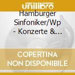 Hamburger Sinfoniker/Wp - Konzerte & Ouvert?Ren (2 Cd) cd musicale di Hamburger Sinfoniker/Wp