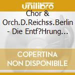 Chor & Orch.D.Reichss.Berlin - Die Entf?Hrung Aus Dem Serail (2 Cd) cd musicale di Chor & Orch.D.Reichss.Berlin