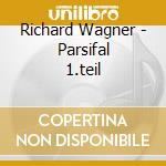 Richard Wagner - Parsifal 1.teil cd