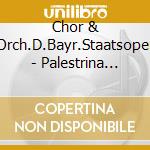 Chor & Orch.D.Bayr.Staatsoper - Palestrina (Teil 2) (2 Cd) cd musicale di Chor & Orch.D.Bayr.Staatsoper
