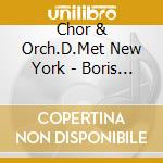 Chor & Orch.D.Met New York - Boris Godunow (2 Cd) cd musicale di Chor & Orch.D.Met New York