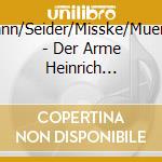 Altmann/Seider/Misske/Muench/+ - Der Arme Heinrich (G.A.1948) (2 Cd) cd