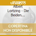 Albert Lortzing - Die Beiden Schuetzen (2 Cd) cd