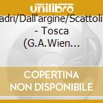 Quadri/Dall'argine/Scattolini+ - Tosca (G.A.Wien 1951) (2 Cd) cd