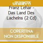 Franz Lehar - Das Land Des Lachelns (2 Cd) cd