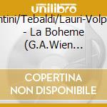Santini/Tebaldi/Lauri-Volpi/+ - La Boheme (G.A.Wien 1951) (2 Cd) cd