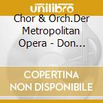 Chor & Orch.Der Metropolitan Opera - Don Giovanni (Ga) (2 Cd) cd musicale di Chor & Orch.Der Metropolitan Opera