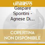 Gaspare Spontini - Agnese Di Hohenstaufen (2 Cd) cd