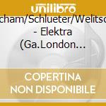 Beecham/Schlueter/Welitsch/+ - Elektra (Ga.London 1947) (2 Cd) cd