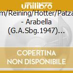 B?Hm/Reining/Hotter/Patzak/+ - Arabella (G.A.Sbg.1947) (2 Cd) cd