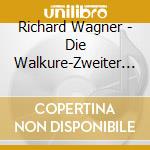 Richard Wagner - Die Walkure-Zweiter Teil (2 Cd) cd