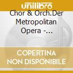Chor & Orch.Der Metropolitan Opera - Lohengrin-Erster Teil (2 Cd) cd musicale di Chor & Orch.Der Metropolitan Opera