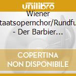 Wiener Staatsopernchor/Rundfun - Der Barbier Von Bagdad (2 Cd) cd