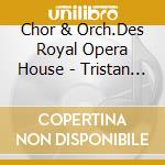 Chor & Orch.Des Royal Opera House - Tristan Und Isolde-Erster Teil (2 Cd) cd