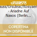 Krauss/Ursuleac/Rosvaenge - Ariadne Auf Naxos (Berlin 1935 (2 Cd) cd musicale di Krauss/Ursuleac/Rosvaenge