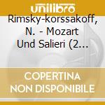 Rimsky-korssakoff, N. - Mozart Und Salieri (2 Cd) cd musicale di Rimsky