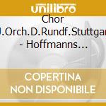 Chor U.Orch.D.Rundf.Stuttgart - Hoffmanns Erz?Hlungen (2 Cd) cd musicale di Chor U.Orch.D.Rundf.Stuttgart
